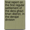 Final Report On The First Regular Settlement Of The Dera Ghazi Khan District, In The Derajat Division door F.W.R. Fryer