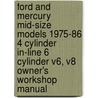 Ford And Mercury Mid-Size Models 1975-86 4 Cylinder In-Line 6 Cylinder V6, V8 Owner's Workshop Manual door John Harold Haynes