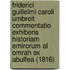 Friderici Guilielmi Caroli Umbreit Commentatio Exhibens Historiam Emirorum Al Omrah Ex Abulfea (1816)