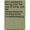 John Steinbeck's The Log From the Sea of Cortez und die zeitgenössische amerikanische Umweltbewegung door Tim O. Schnettler