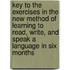 Key To The Exercises In The New Method Of Learning To Read, Write, And Speak A Language In Six Months