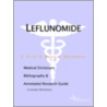 Leflunomide - A Medical Dictionary, Bibliography, and Annotated Research Guide to Internet References by Icon Health Publications