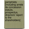 Pamphlets [Including Arrete De Concession Statuts, Prospectus, Directors' Report To The Shareholders] door Company Dendre Valley R