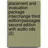 Placement And Evaluation Package Interchange Third Edition/passages Second Edition With Audio Cds (2) by Jack C. Richards