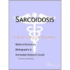Sarcoidosis - A Medical Dictionary, Bibliography, and Annotated Research Guide to Internet References door Icon Health Publications