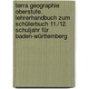 Terra Geographie Oberstufe. Lehrerhandbuch Zum Schülerbuch 11./12. Schuljahr Für Baden-württemberg door Onbekend