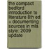 The Compact Bedford Introduction To Literature 8th Ed + Documenting Sources In Mla Style: 2009 Update