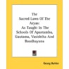 The Sacred Laws of the Aryas as Taught in the Schools of Apastamba, Gautama, Vasishtha and Baudhayana door Onbekend