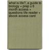 What Is Life?, a Guide to Biology + Prep U 6 Month Access + Questions Life Reader + Ebook Access Card door Jay Phelan