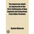 American Spirit As Expressed In The First Settlement Of New England And Selections From Other Orations