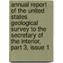 Annual Report Of The United States Geological Survey To The Secretary Of The Interior, Part 3, Issue 1