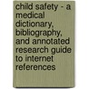 Child Safety - A Medical Dictionary, Bibliography, and Annotated Research Guide to Internet References door Icon Health Publications
