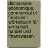 Dictionnaire economique, commercial et financier / Wörterbuch für Wirtschaft, Handel und Finanzwesen door Jürgen Boelcke