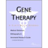 Gene Therapy - A Medical Dictionary, Bibliography, and Annotated Research Guide to Internet References door Icon Health Publications