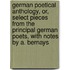 German Poetical Anthology, Or, Select Pieces From The Principal German Poets, With Notes By A. Bernays