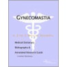 Gynecomastia - A Medical Dictionary, Bibliography, and Annotated Research Guide to Internet References door Icon Health Publications