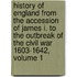 History Of England From The Accession Of James I. To The Outbreak Of The Civil War 1603-1642, Volume 1