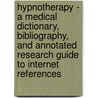 Hypnotherapy - A Medical Dictionary, Bibliography, and Annotated Research Guide to Internet References door Icon Health Publications