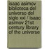 Isaac Asimov Biblioteca Del Universo Del Siglo Xxi / Isaac Asimov 21st Century Library of the Universe