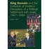 King Hussein And The Evolution Of Jordan's Perception Of A Political Settlement With Israel, 1967-1988