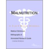 Malnutrition - A Medical Dictionary, Bibliography, and Annotated Research Guide to Internet References door Icon Health Publications