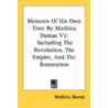 Memoirs Of His Own Time By Mathieu Dumas V2: Including The Revolution, The Empire, And The Restoration door Onbekend