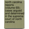 North Carolina Reports (Volume 69); Cases Argued And Determined In The Supreme Court Of North Carolina door North Carolina Supreme Court
