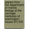Papers From The Department Of Marine Biology Of The Carnegie Institution Of Washington, Issues 211-212 door Washington Carnegie Instit
