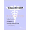 Prolactinoma - A Medical Dictionary, Bibliography, and Annotated Research Guide to Internet References door Icon Health Publications