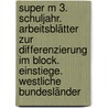 Super M 3. Schuljahr. Arbeitsblätter zur Differenzierung im Block. Einstiege. Westliche Bundesländer door Onbekend