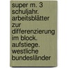 Super M. 3 Schuljahr. Arbeitsblätter zur Differenzierung im Block. Aufstiege. Westliche Bundesländer door Onbekend