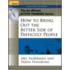60 Minute Active Training Series: How To Find The Better Side Of Difficult People, Participant's Gui De