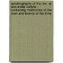 Autobiography Of The Rev. Dr Alexander Carlyle ; Containing Memorials Of The Men And Events Of His Time