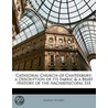 Cathedral Church Of Canterbury; A Description Of Its Fabric & A Brief History Of The Archiepiscopal See door Hartley. Withers