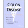 Colon Disease - A Medical Dictionary, Bibliography, and Annotated Research Guide to Internet References door Icon Health Publications
