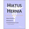 Hiatus Hernia - A Medical Dictionary, Bibliography, and Annotated Research Guide to Internet References door Icon Health Publications