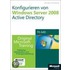 Konfigurieren von Windows Server 2008 Active Directory - Original Microsoft Training für Examen 70-640