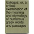 Lexilogus; Or, A Critical Examination Of The Meaning And Etymology Of Numerous Greek Words And Passages