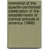 Memorial Of The Quarter-Centennial Celebration Of The Establishment Of Normal Schools In America (1866)
