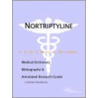 Nortriptyline - A Medical Dictionary, Bibliography, and Annotated Research Guide to Internet References by Icon Health Publications