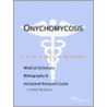 Onychomycosis - A Medical Dictionary, Bibliography, and Annotated Research Guide to Internet References door Icon Health Publications