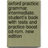 Oxford Practice Grammar. Intermediate. Student's Book With Tests And Practice-boost Cd-rom. New Edition