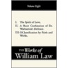 The Spirit of Love; A Short Confutation of Dr. Warburton's Defence; Of Justification by Faith and Works door William Law