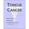 Tongue Cancer - A Medical Dictionary, Bibliography, and Annotated Research Guide to Internet References door Icon Health Publications