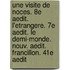 Une Visite De Noces. 8e Aedit. L'Etrangere. 7e Aedit. Le Demi-Monde. Nouv. Aedit. Francillon. 41e Aedit