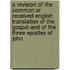 A Revision Of The Common Or Received English Translation Of The Gospel And Of The Three Epistles Of John