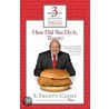 How Did You Do It, Truett?/ It's Better to Build Boys Than Mend Men/ Eat Mor Chikin: Inspire More People by S. Truett Cathy