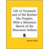 Life Of Tecumseh And Of His Brother The Prophet, With A Historical Sketch Of The Shawanoe Indians (1858) door Benjamin Drake