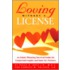 Loving Without a License - An Estate Planning Survival Guide for Unmarried Couples and Same Sex Partners