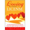 Loving Without a License - An Estate Planning Survival Guide for Unmarried Couples and Same Sex Partners door Peggy R. Hoyt